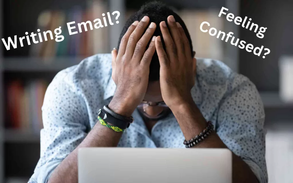 Confused on Writing Emails
